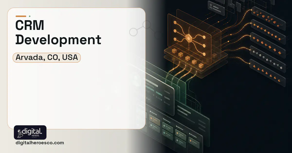 CRM Development workflow illustration for Arvada, CO, USA.