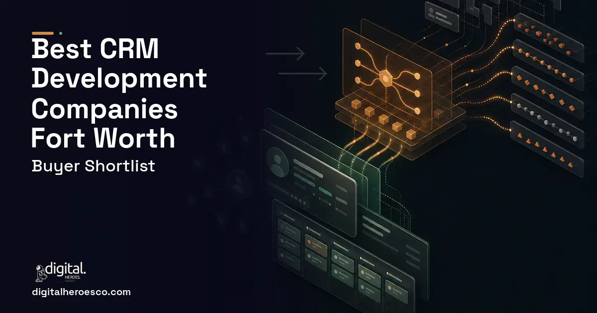 CRM Development workflow illustration for The Best CRM Development Companies in Fort Worth, TX 2026.