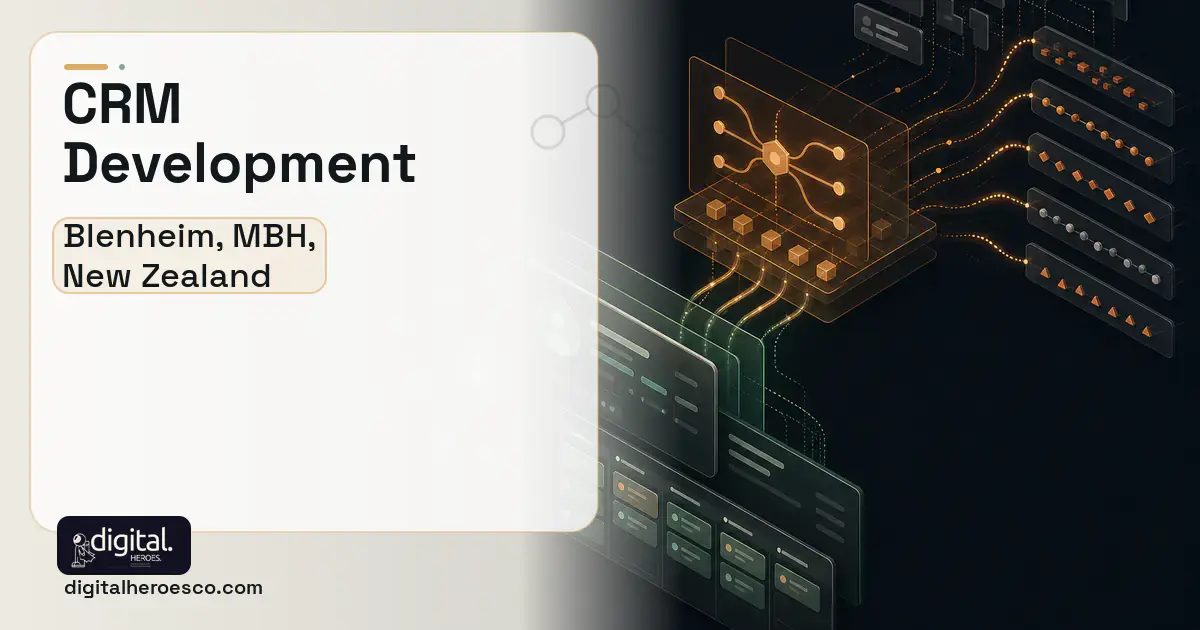 CRM Development workflow illustration for Blenheim, MBH, New Zealand.