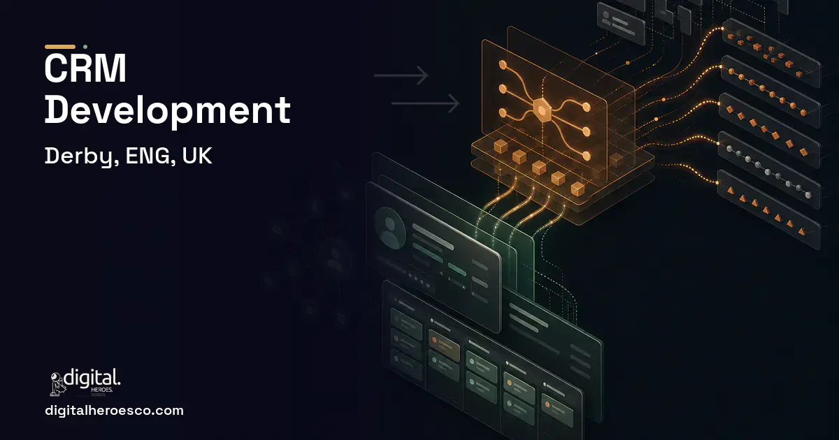 CRM Development workflow illustration for Derby, ENG, UK.