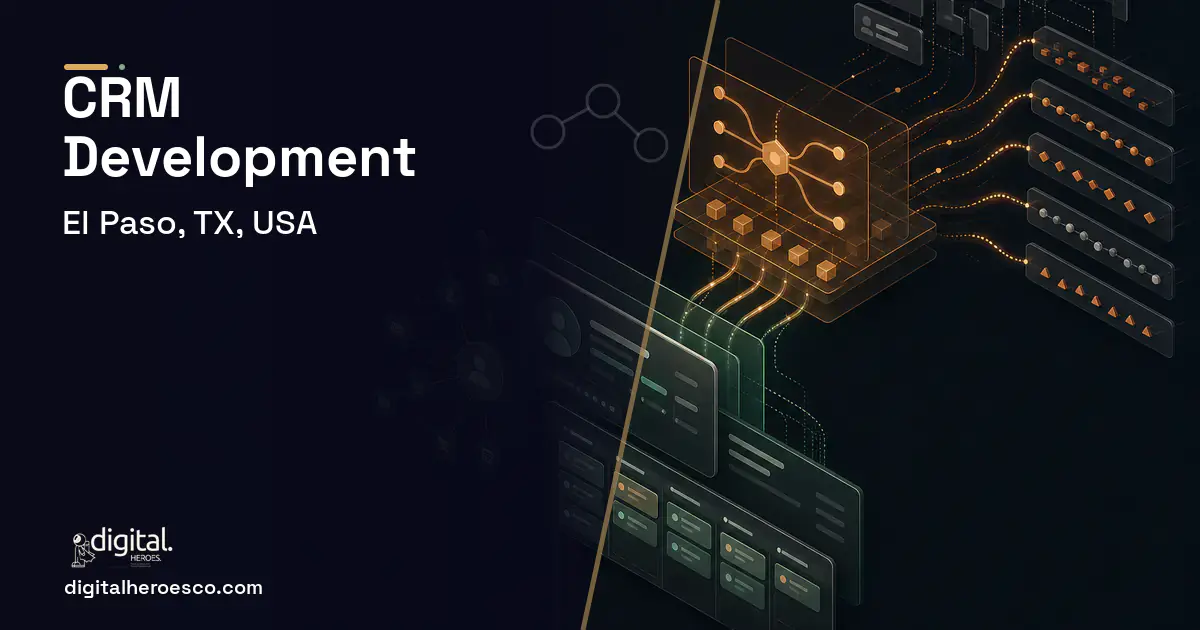 CRM Development workflow illustration for El Paso, TX, USA.