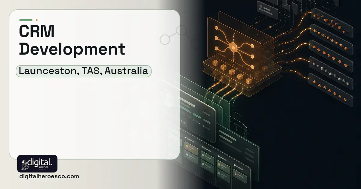 CRM Development workflow illustration for Launceston, TAS, Australia.