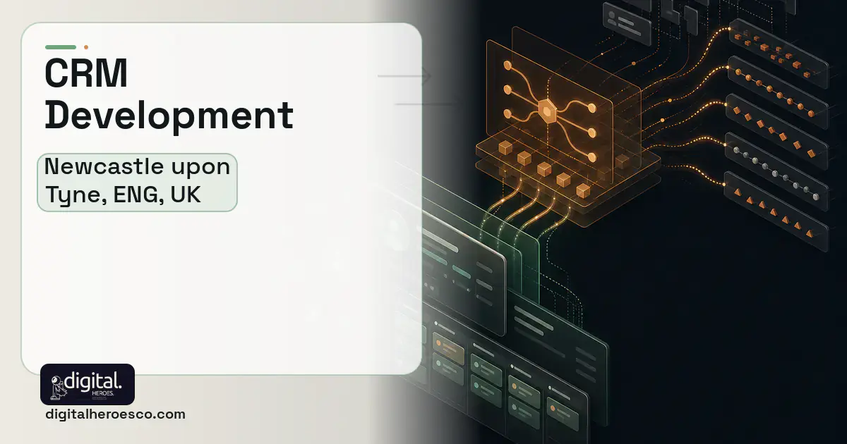 CRM Development workflow illustration for Newcastle upon Tyne, ENG, UK.