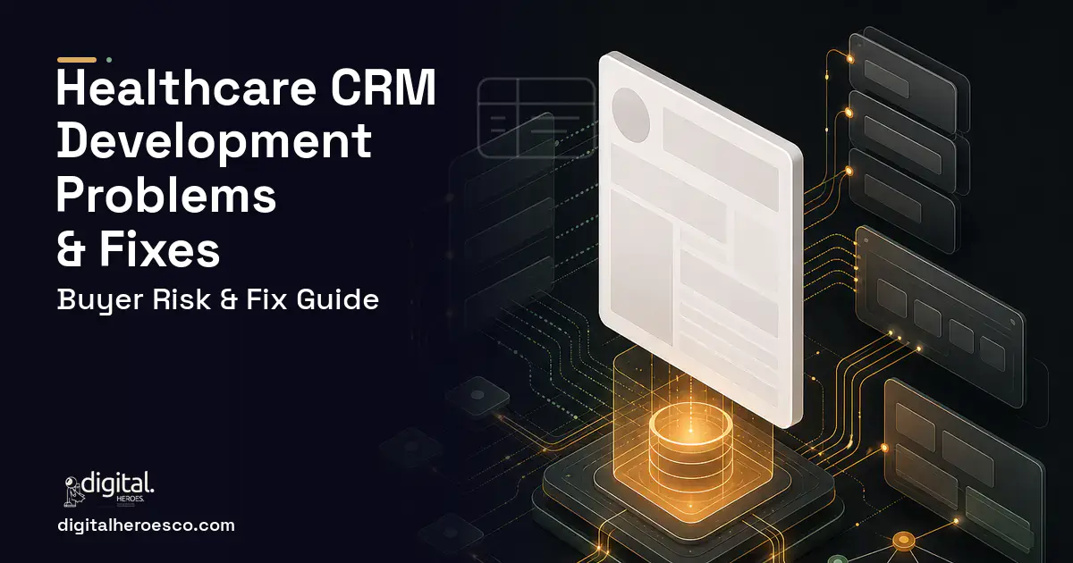 Healthcare CRM Development product interface illustration showing common problems and fixes.