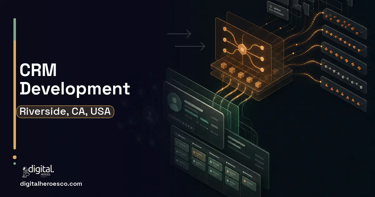 CRM Development workflow illustration for Riverside, CA, USA.