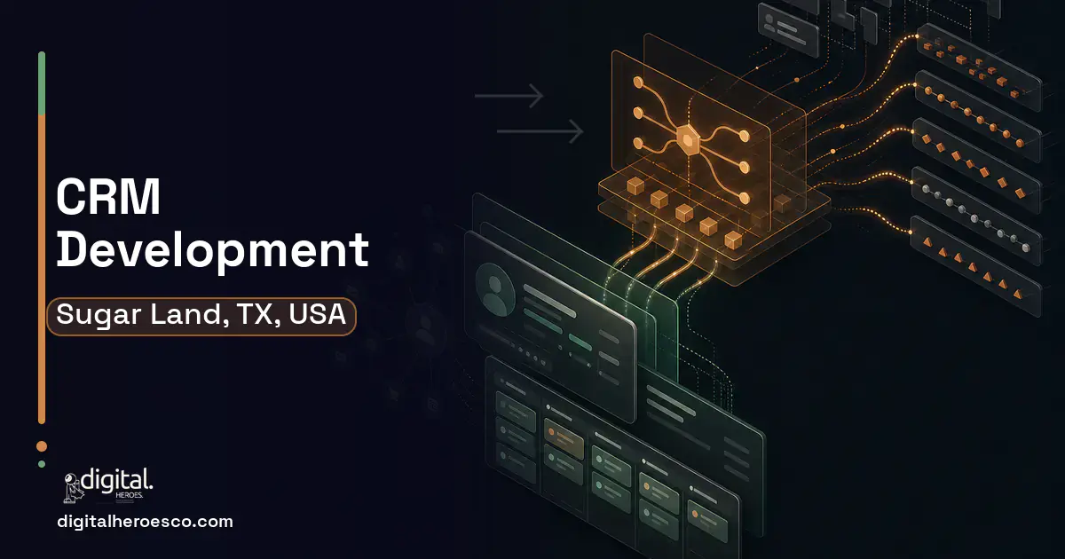 CRM Development workflow illustration for Sugar Land, TX, USA.
