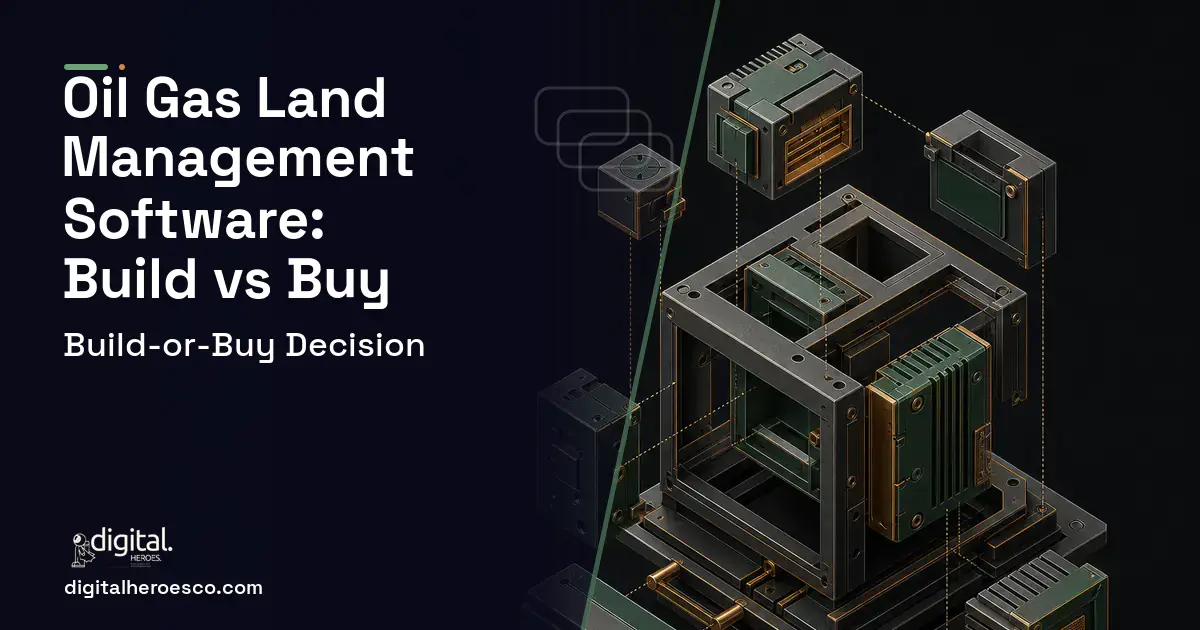 Custom Software Development software overview illustration for OIL GAS Land Management Software Build vs Buy Guide.