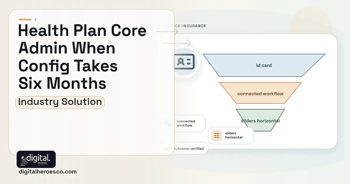 Health Plan Core Administration Platform software visual showing id card, connected workflow, and sliders horizontal.