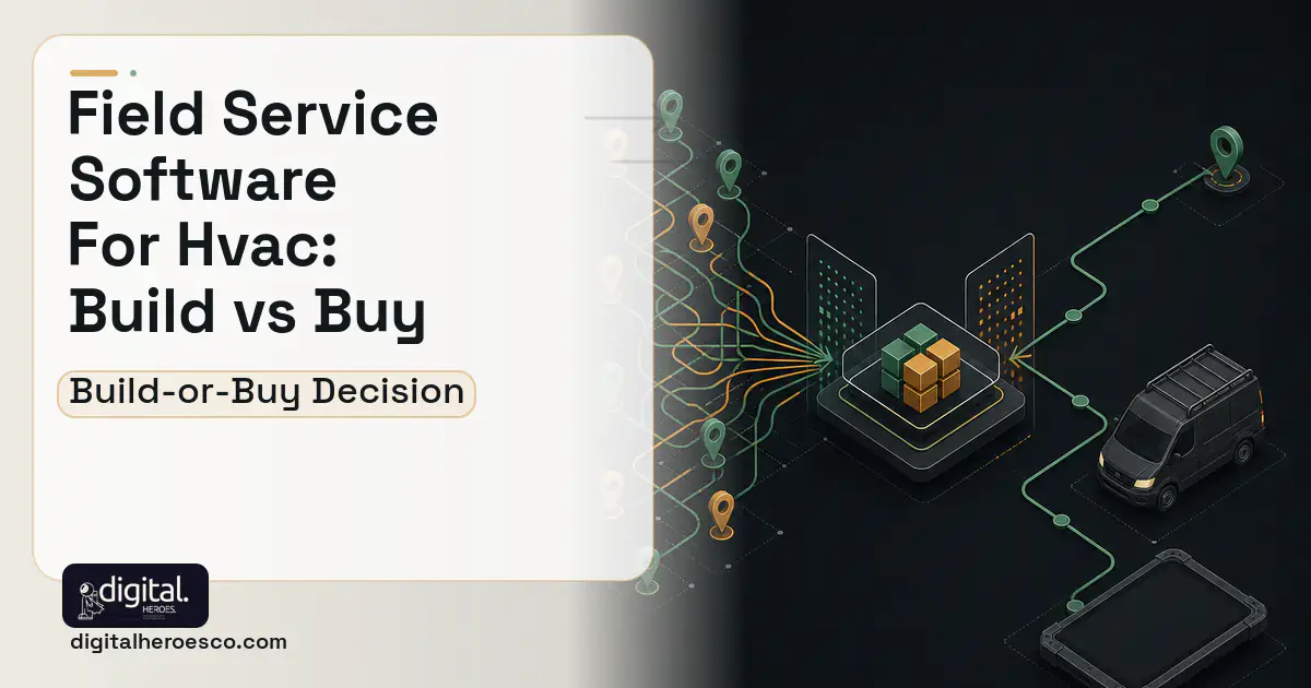 Field Service Software workflow illustration for Field Service Software FOR Hvac Build vs Buy Guide.