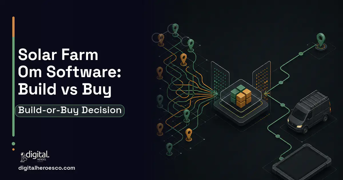 Field Service Software workflow illustration for Solar Farm OM Software Build vs Buy Guide.