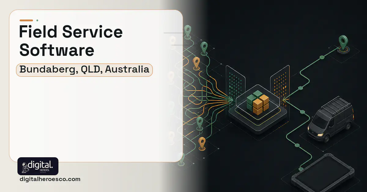 Field Service Software workflow illustration for Bundaberg, QLD, Australia.