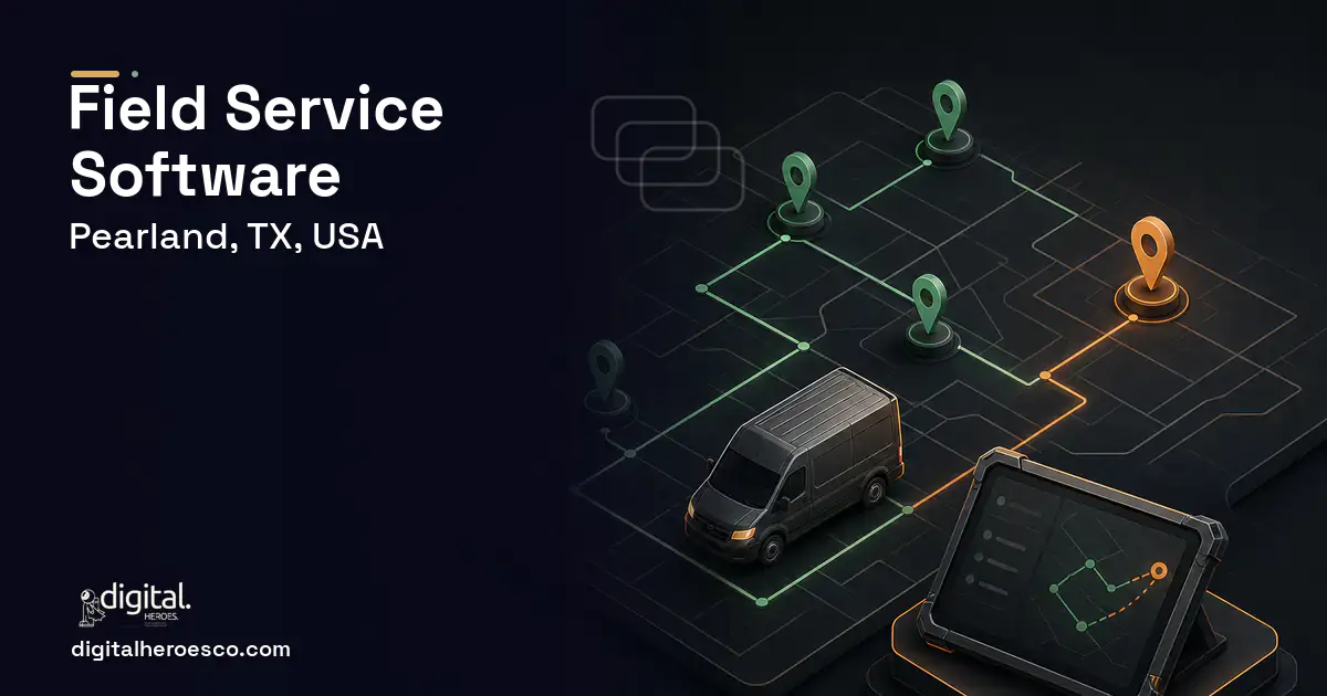 Field Service Software software overview illustration for Pearland, TX, USA.
