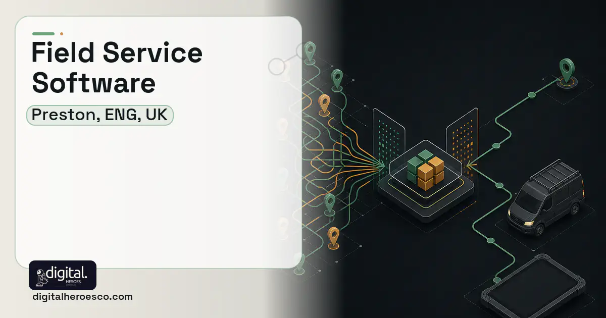 Field Service Software workflow illustration for Preston, ENG, UK.