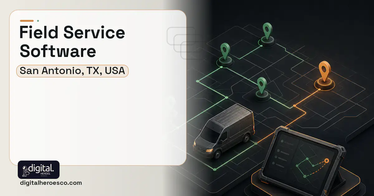 Field Service Software software overview illustration for San Antonio, TX, USA.