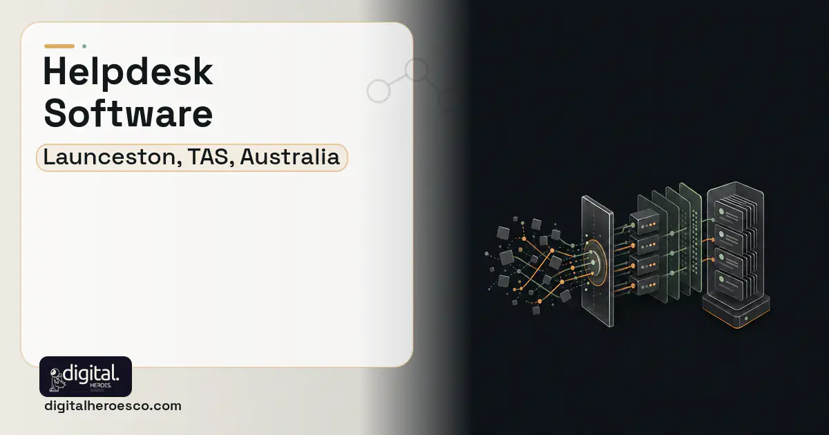 Helpdesk Software workflow illustration for Launceston, TAS, Australia.