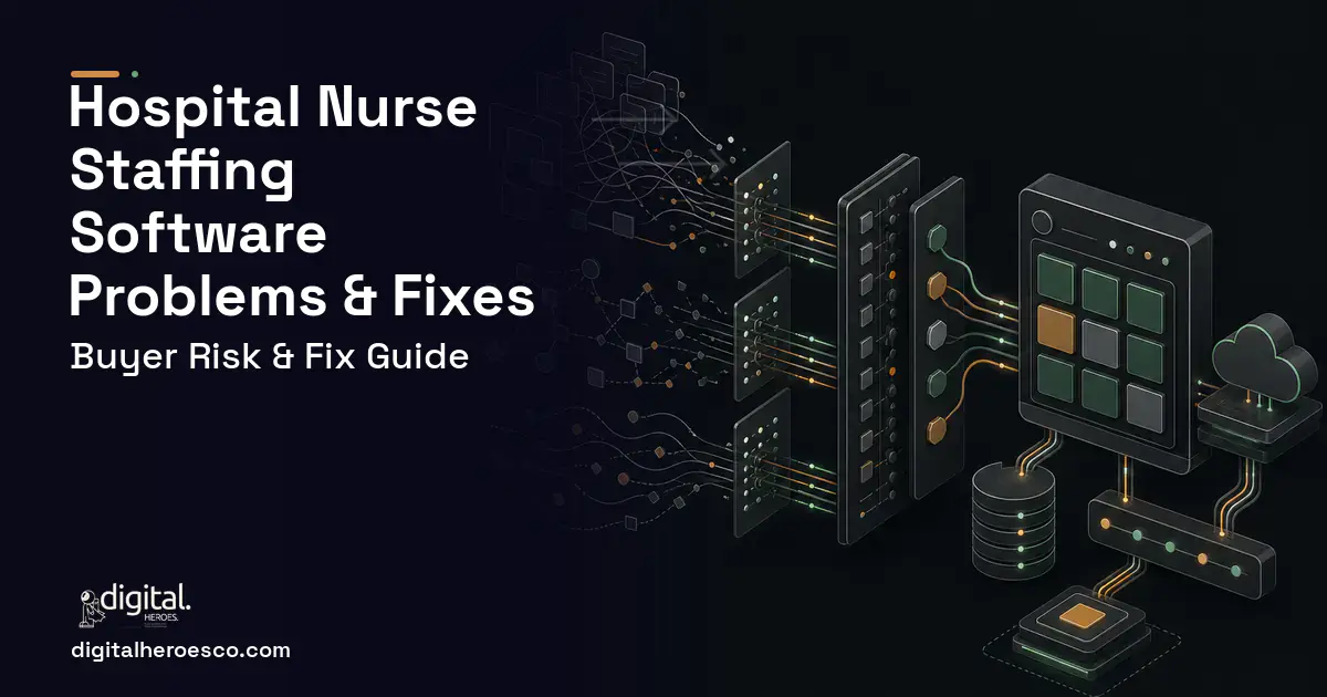 Hospital Nurse Staffing Software workflow illustration showing common problems and fixes.