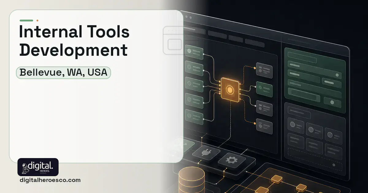 Internal Tools Development product interface illustration for Bellevue, WA, USA.