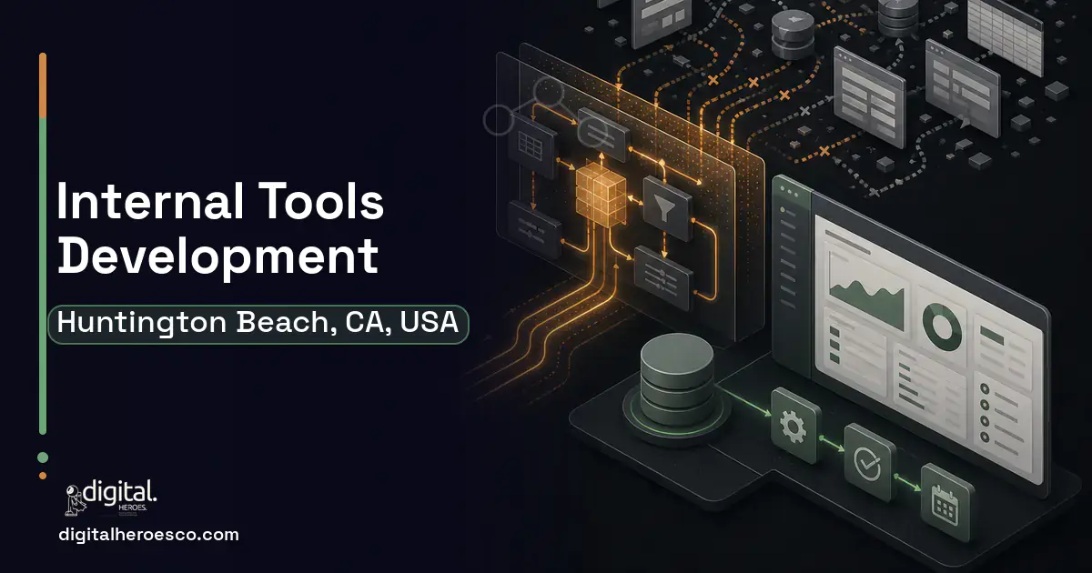 Internal Tools Development workflow illustration for Huntington Beach, CA, USA.
