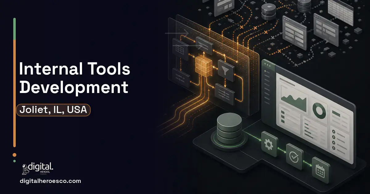 Internal Tools Development workflow illustration for Joliet, IL, USA.
