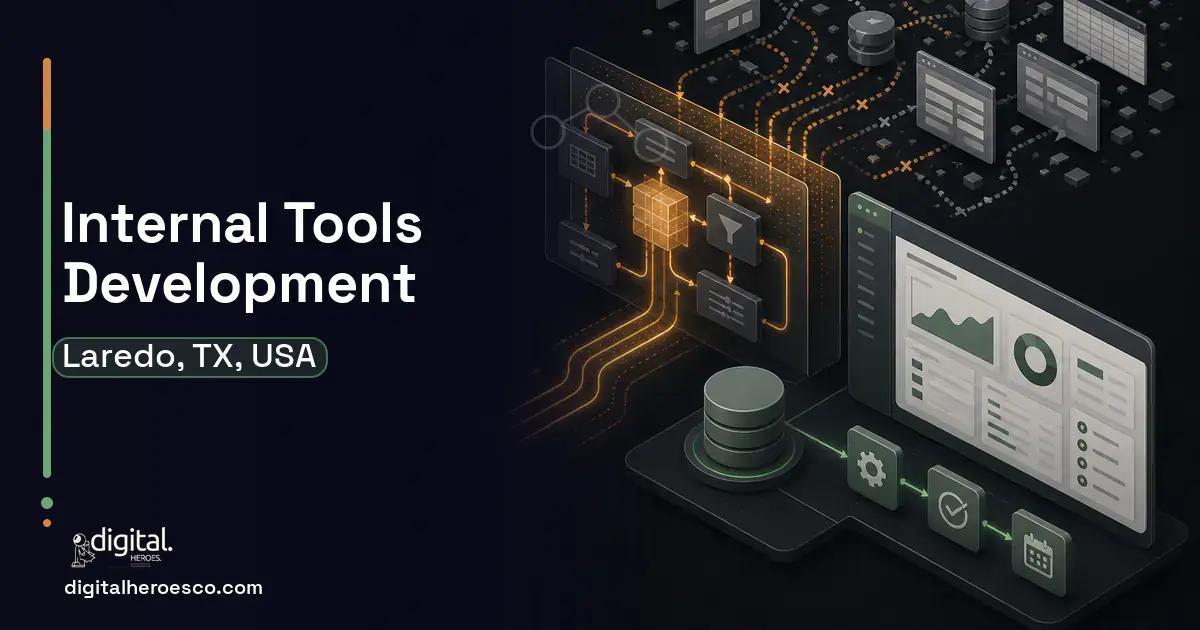 Internal Tools Development workflow illustration for Laredo, TX, USA.