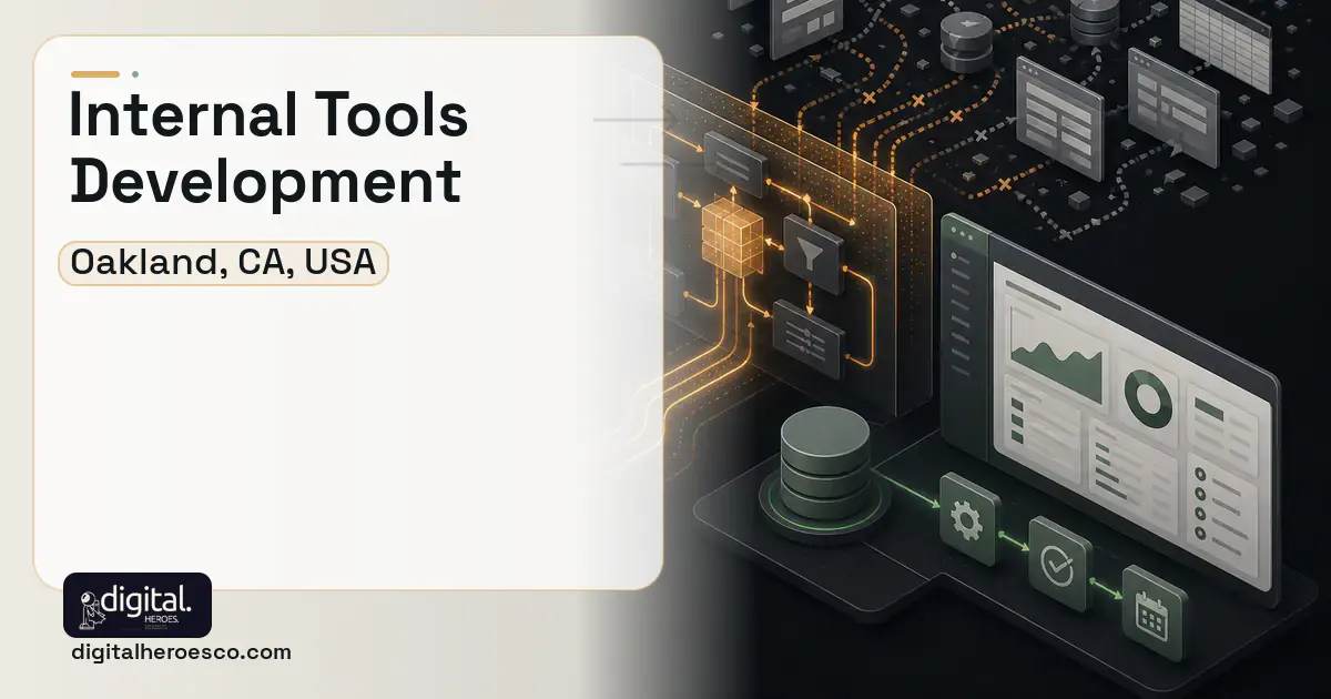 Internal Tools Development workflow illustration for Oakland, CA, USA.