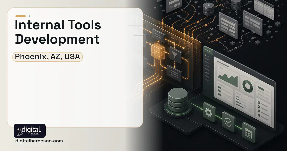 Internal Tools Development workflow illustration for Phoenix, AZ, USA.