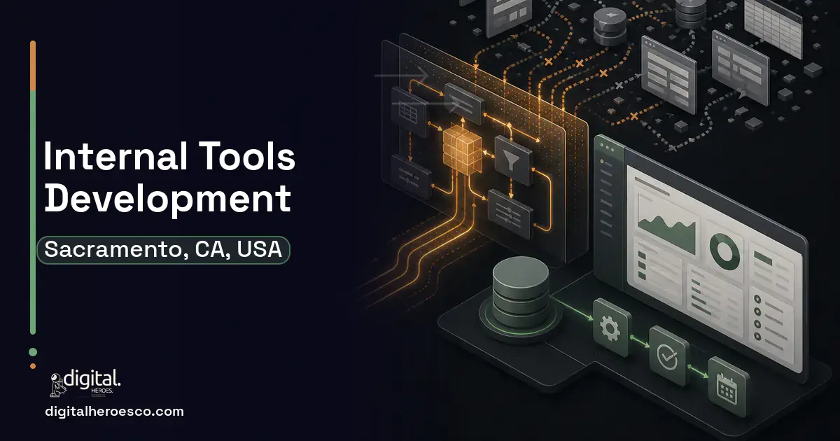 Internal Tools Development workflow illustration for Sacramento, CA, USA.