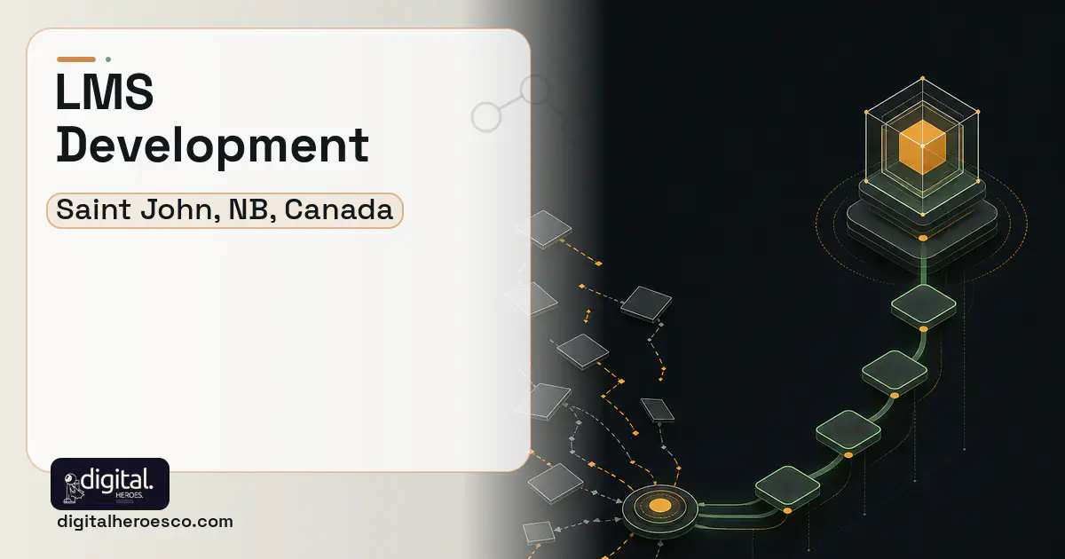 LMS Development workflow illustration for Saint John, NB, Canada.