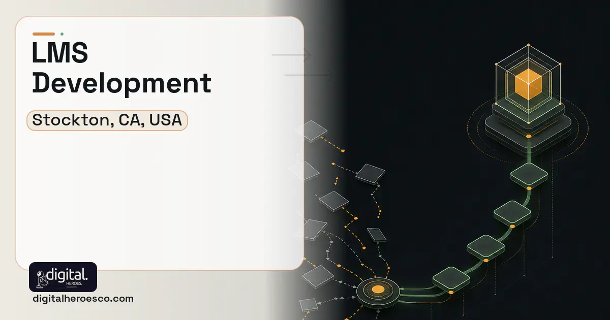 LMS Development workflow illustration for Stockton, CA, USA.