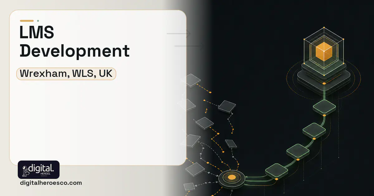 LMS Development workflow illustration for Wrexham, WLS, UK.