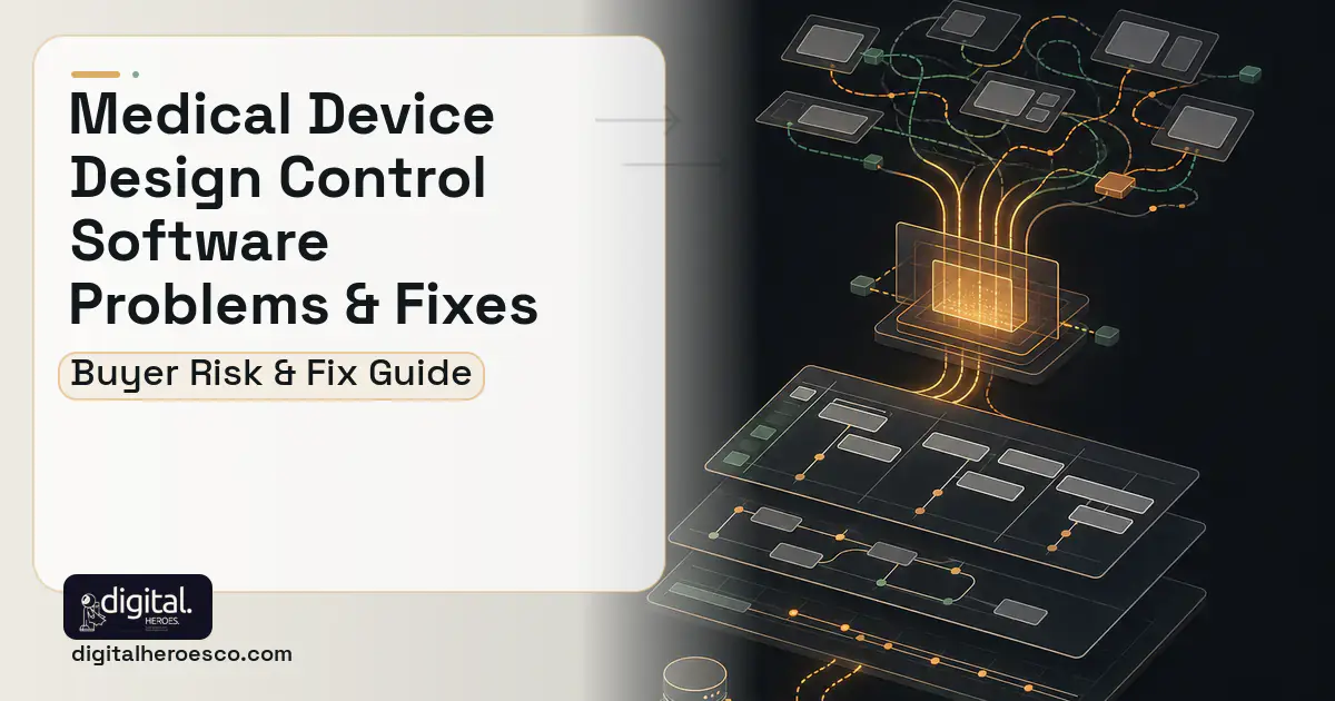 Medical Device Design Control Software workflow illustration showing common problems and fixes.